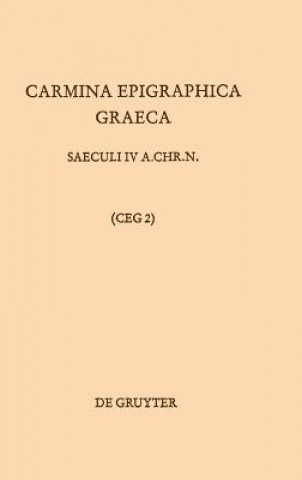 Könyv Carmina Epigraphica Graeca Saeculi IV a. Chr. n. (CEG 2) Peter A. Hansen