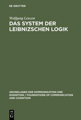 Kniha Das System Der Leibnizschen Logik Wolfgang Lenzen