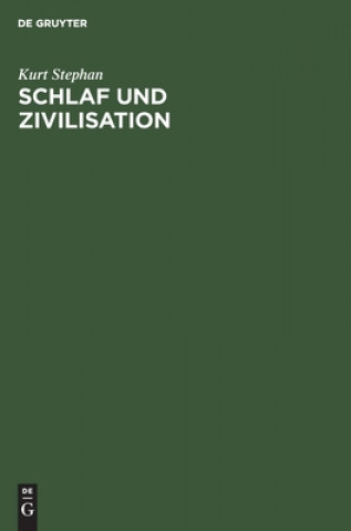 Buch Schlaf Und Zivilisation Kurt Stephan