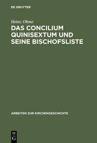 Carte Concilium Quinisextum Und Seine Bischofsliste Heinz Ohme