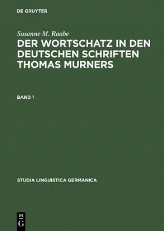 Knjiga Der Wortschatz in den deutschen Schriften Thomas Murners Susanne M Raabe