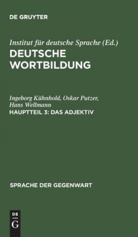 Knjiga Deutsche Wortbildung, Hauptteil 3, Das Adjektiv Ingeborg Kuhnhold