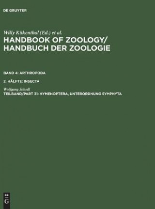 Carte Handbook of Zoology/ Handbuch der Zoologie, Tlbd/Part 31, Hymenoptera, Unterordnung Symphyta Wolfgang Schedl
