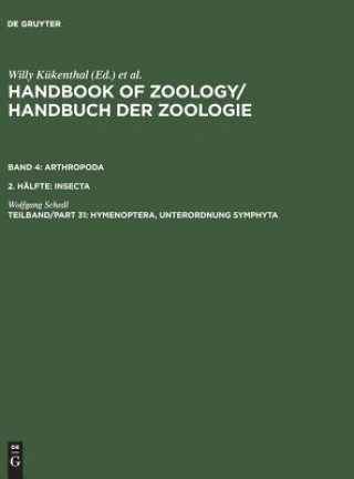 Knjiga Handbook of Zoology/ Handbuch der Zoologie, Tlbd/Part 31, Hymenoptera, Unterordnung Symphyta Wolfgang Schedl