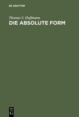 Livre Die Absolute Form Thomas S Hoffmann