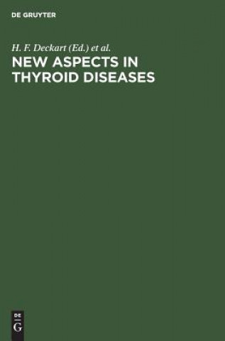 Carte New Aspects in Thyroid Diseases H. F. Deckart