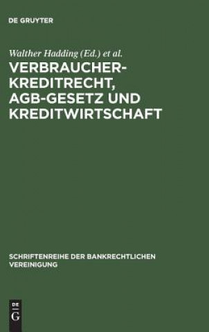 Kniha Verbraucherkreditrecht, AGB-Gesetz und Kreditwirtschaft Walther Hadding