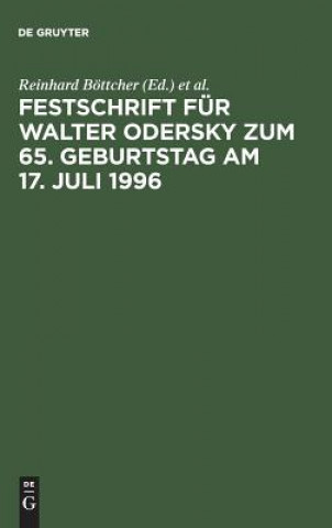 Kniha Festschrift Fur Walter Odersky Zum 65. Geburtstag Am 17. Juli 1996 Reinhard Böttcher