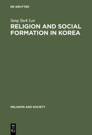 Книга Religion and Social Formation in Korea Sang Taek Lee