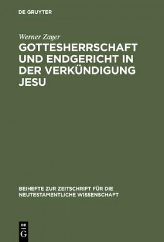 Carte Gottesherrschaft und Endgericht in der Verkundigung Jesu Werner Zager
