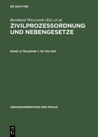 Könyv Zivilprozessordnung und Nebengesetze, Band 4/Teilband 1,  704-807 Burkhard Hess