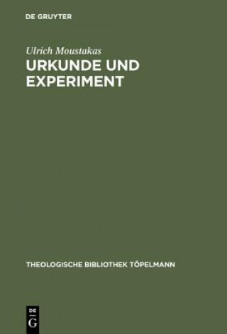 Knjiga Urkunde und Experiment Ulrich Moustakas