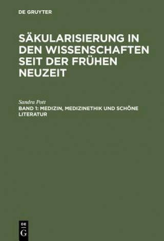 Knjiga Medizin, Medizinethik und schoene Literatur Sandra Pott