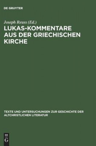 Książka Lukas-Kommentare aus der griechischen Kirche Joseph Reuss