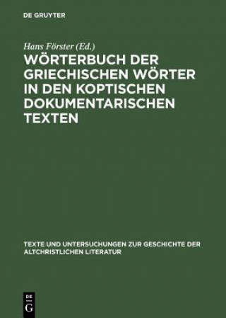 Könyv Woerterbuch der griechischen Woerter in den koptischen dokumentarischen Texten Hans Förster