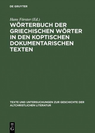 Livre Woerterbuch der griechischen Woerter in den koptischen dokumentarischen Texten Hans Förster