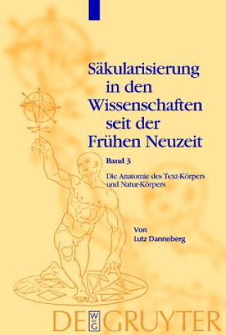 Kniha Die Anatomie des Text-Koerpers und Natur-Koerpers Lutz. Danneberg