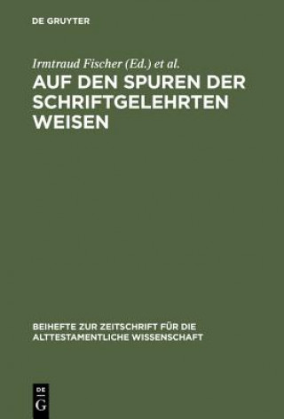 Carte Auf den Spuren der schriftgelehrten Weisen Irmtraud Fischer