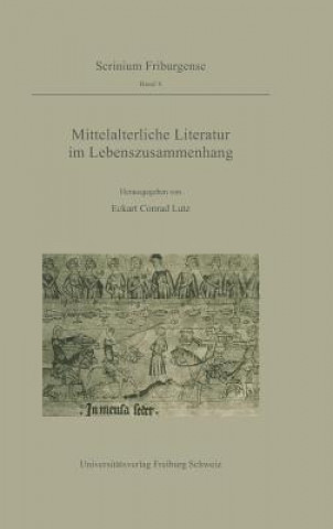 Kniha Mittelalterliche Literatur im Lebenszusammenhang Eckart Conrad Lutz