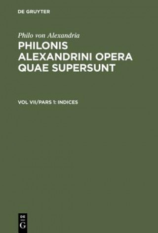 Kniha Philonis Alexandrini opera quae supersunt, Vol VII/Pars 1, Indices Ioannes Leisegang