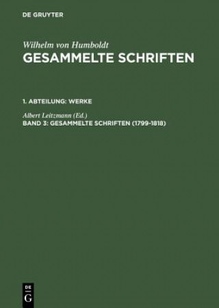 Könyv Gesammelte Schriften, Band 3, Gesammelte Schriften (1799-1818) Albert Leitzmann