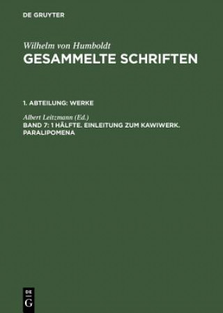 Carte Gesammelte Schriften, Band 7, 1 Halfte. Einleitung zum Kawiwerk. Paralipomena Albert Leitzmann