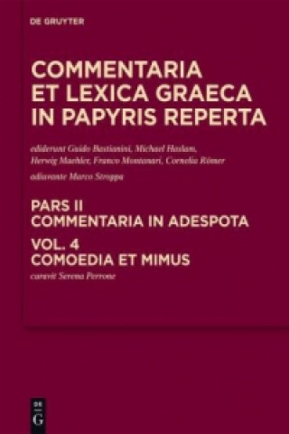 Книга Commentaria et lexica Graeca in papyris reperta (CLGP), Volume 4, Comoedia et mimus Serena Perrone