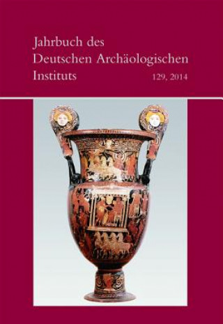 Kniha Jahrbuch des Deutschen Archäologischen Instituts / 2014 Deutsches Archäologisches Institut