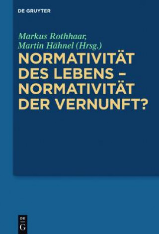 Könyv Normativität des Lebens - Normativität der Vernunft? Martin Hähnel