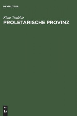 Kniha Proletarische Provinz Klaus Tenfelde