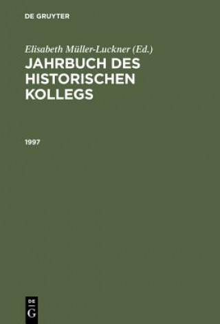 Libro Jahrbuch des Historischen Kollegs, Jahrbuch des Historischen Kollegs (1997) Lothar Gall