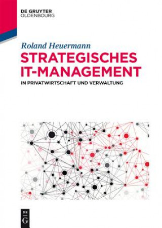 Книга Strategisches IT-Management in Privatwirtschaft und Verwaltung Roland Heuermann