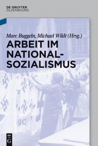Книга Arbeit im Nationalsozialismus Marc Buggeln