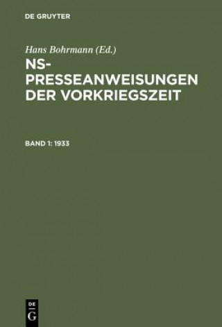 Kniha NS-Presseanweisungen der Vorkriegszeit, Band 1, NS-Presseanweisungen der Vorkriegszeit (1933) Fritz Sänger