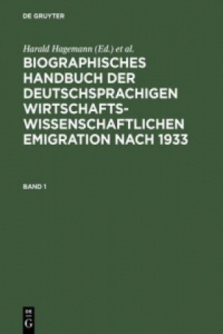 Книга Biographisches Handbuch Der Deutschsprachigen Wirtschaftswissenschaftlichen Emigration Nach 1933 Harald Hagemann