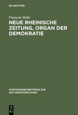 Książka Neue Rheinische Zeitung, Organ Der Demokratie Francois Melis