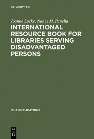 Book International Resource Book for Libraries Serving Disadvantaged Persons Joanne Locke