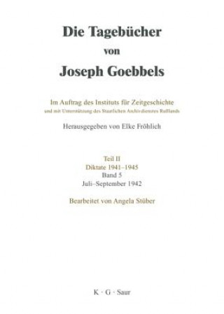 Könyv Tagebucher von Joseph Goebbels, Band 5, Juli - September 1942 Joseph Goebbels