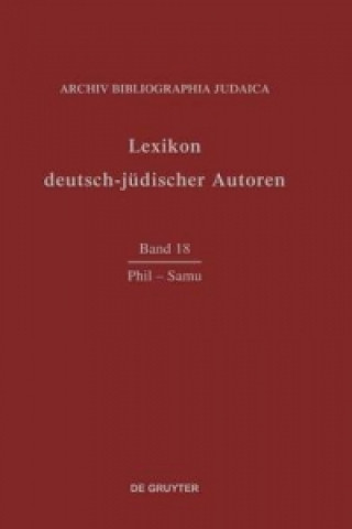 Książka Lexikon deutsch-judischer Autoren, Band 18, Phil - Samu Archiv Bibliographia Judaica e.V.