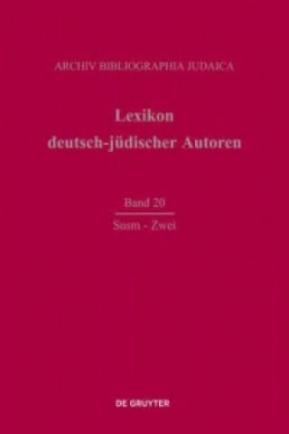 Książka Lexikon deutsch-judischer Autoren, Band 20, Susm - Zwei Archiv Bibliographia Judaica E. V.