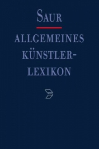 Książka Allgemeines Kunstlerlexikon (Akl), Nachtragsband 3, Beranek - Briggs Andreas Beyer