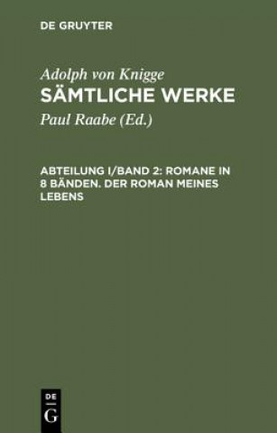 Livre Samtliche Werke, Abteilung I/Band 2, Romane in 8 Banden. Der Roman meines Lebens Adolph Von Knigge