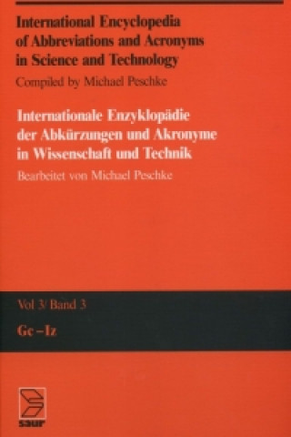 Book International Encyclopedia of Abbreviations and Acronyms in Science and Technology, Volume 3, Gc - Iz Michael Peschke