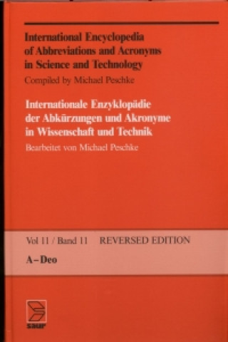 Carte International Encyclopedia of Abbreviations and Acronyms in Science and Technology, Volume 11, A - Deo Michael Peschke