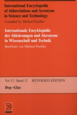 Книга International Encyclopedia of Abbreviations and Acronyms in Science and Technology, Volume 12, Dep - Glaz Michael Peschke