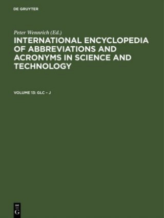Könyv International Encyclopedia of Abbreviations and Acronyms in Science and Technology, Volume 13, Glc - J Michael Peschke