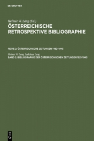 Livre Bibliographie Der OEsterreichischen Zeitungen 1621-1945 Helmut W. Lang