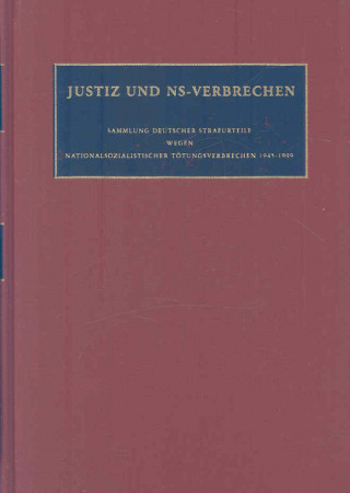 Kniha Die vom 5.06.1973 bis zum 26.07.1974 ergangenen Strafurteile. Lfd. Nr. 795-813 / Nazi Crimes on Trial 