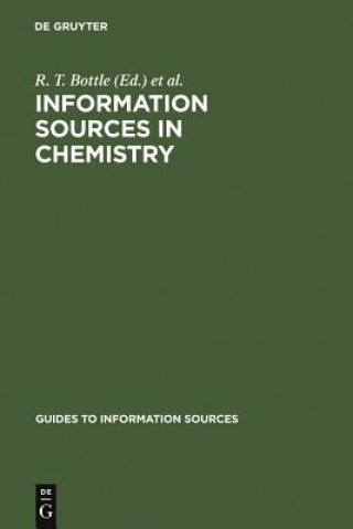 Könyv Information Sources in Chemistry R. T. Bottle