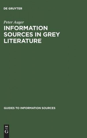 Könyv Information Sources in Grey Literature Peter Auger